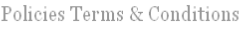Policies Terms and Conditions